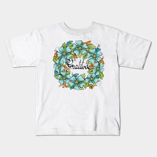 Gratitude Floral Wreath Art Kids T-Shirt